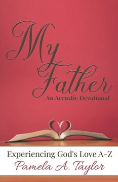 portada My Father: Experiencing God's Love A-Z (en Inglés)