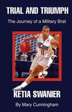 portada Trial and Triumph: The Journey of a Military Brat Ketia Swanier (en Inglés)