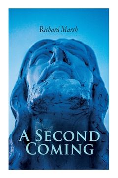 portada A Second Coming: A Tale of Jesus Christ's in Modern London (en Inglés)