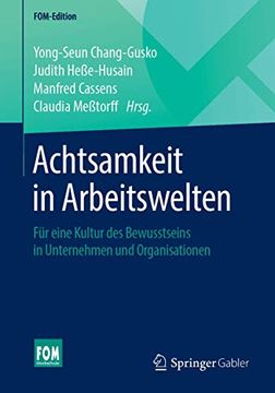 portada Achtsamkeit in Arbeitswelten: Für Eine Kultur des Bewusstseins in Unternehmen und Organisationen (en Alemán)