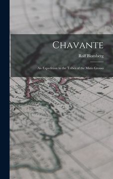 portada Chavante: an Expedition to the Tribes of the Mato Grosso