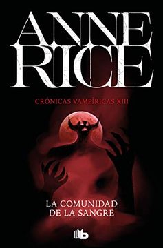 portada La Comunidad de la Sangre (Crónicas Vampíricas 13): Una Historia del Príncipe Lestat (in Spanish)