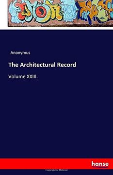 portada The Architectural Record: Volume XXIII.