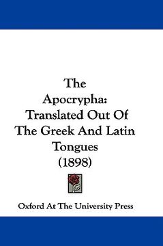 portada the apocrypha: translated out of the greek and latin tongues (1898) (in English)