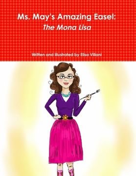 portada Ms. May's Amazing Easel: The Mona Lisa (en Inglés)
