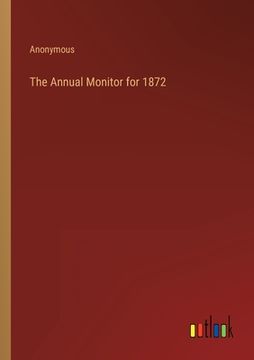 portada The Annual Monitor for 1872 (en Inglés)