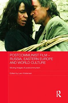 portada Postcommunist Film - Russia, Eastern Europe and World Culture (Routledge Contemporary Russia and Eastern Europe Series) (in English)