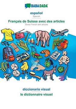 portada Babadada, Español - Français de Suisse Avec des Articles, Diccionario Visual - le Dictionnaire Visuel: Spanish - Swiss French With Articles, Visual Dictionary