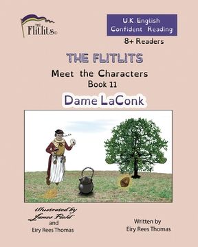 portada THE FLITLITS, Meet the Characters, Book 11, Dame LaConk, 8+Readers, U.K. English, Confident Reading: Read, Laugh and Learn (en Inglés)