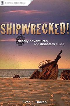 portada Shipwrecked! Deadly Adventures and Disasters at sea (in English)