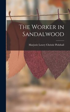 portada The Worker in Sandalwood (in English)