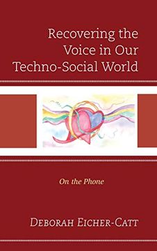 portada Recovering the Voice in our Techno-Social World: On the Phone (in English)