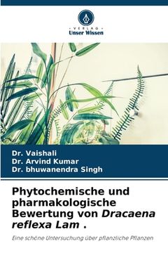portada Phytochemische und pharmakologische Bewertung von Dracaena reflexa Lam . (en Alemán)