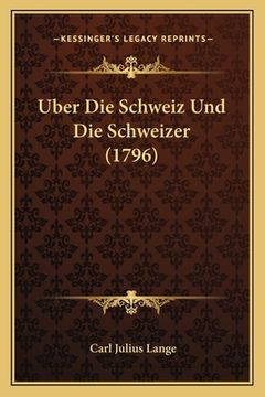 portada Uber Die Schweiz Und Die Schweizer (1796) (in German)