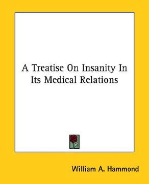 portada a treatise on insanity in its medical relations (en Inglés)