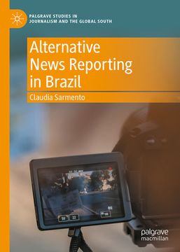 portada Alternative News Reporting in Brazil (en Inglés)