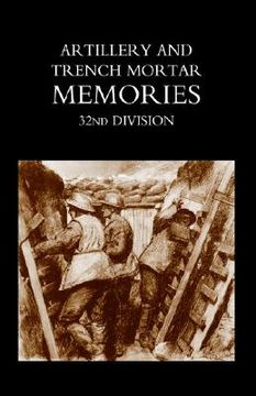 portada artillery and trench mortar memories - 32nd division (in English)