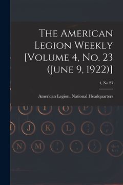 portada The American Legion Weekly [Volume 4, No. 23 (June 9, 1922)]; 4, no 23 (en Inglés)