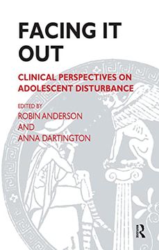 portada Facing it Out: Clinical Perspectives on Adolescent Disturbance (Tavistock Clinic Series) (en Inglés)