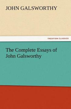 portada the complete essays of john galsworthy (in English)