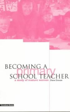 portada Becoming a Primary School Teacher: A Study of Mature Women (en Inglés)