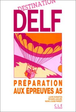 portada Destination DELF : Préparation aux épreuves de l'Unité A5 (Destination delf/dalf)