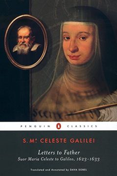 portada Letters to Father: Suor Maria Celeste to Galileo, 1623-1633 (en Inglés)