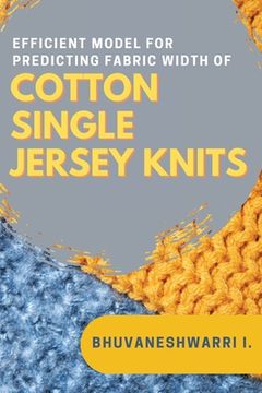 portada Efficient Model for Predicting Fabric Width of Cotton Single Jersey Knits (en Inglés)