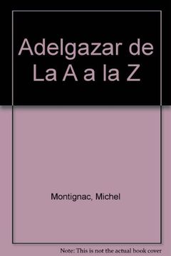 portada Adelgazar de La "A" a la "Z" (Spanish Edition)