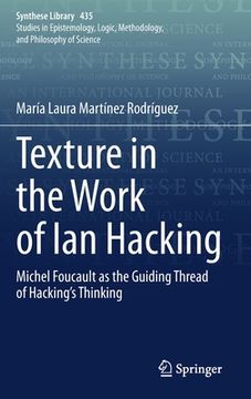 portada Texture in the Work of Ian Hacking: Michel Foucault as the Guiding Thread of Hacking's Thinking (en Inglés)