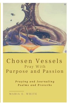 portada Chosen Vessels Pray with Purpose and Passion