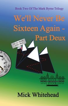 portada We'll Never Be Sixteen Again Part Deux (in English)