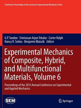 portada Experimental Mechanics of Composite, Hybrid, and Multifunctional Materials, Volume 6: Proceedings of the 2013 Annual Conference on Experimental and Ap (in English)