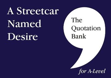 portada The Quotation Bank: A Streetcar Named Desire A-Level Revision and Study Guide for English Literature