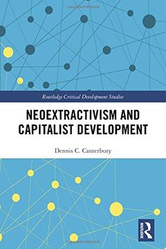portada Neoextractivism and Capitalist Development (Routledge Critical Development Studies) (en Inglés)