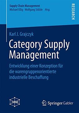 portada Category Supply Management: Entwicklung einer Konzeption für die warengruppenorientierte industrielle Beschaffung (Supply Chain Management)