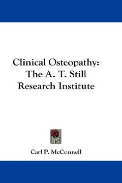 portada clinical osteopathy: the a. t. still research institute (in English)