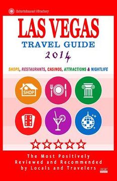 portada Las Vegas Travel Guide 2014: Shops, Restaurants, Casinos, Attractions & Nightlife in Las Vegas, Nevada (City Travel Guide 2014) (en Inglés)