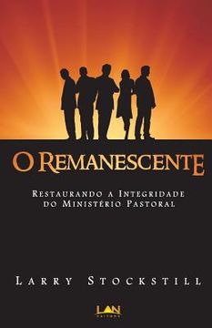 portada O Remanescente: Restaurando a Integridade do Ministerio Pastoral (en Portugués)