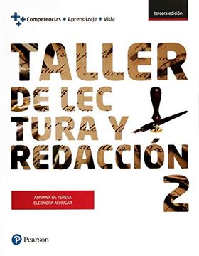 Libro Taller de Lectura y Redaccion 2 cav, Adriana Maria De Teresa Ochoa,  ISBN 9786073239158. Comprar en Buscalibre