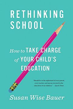 portada Rethinking School: How to Take Charge of Your Child's Education 