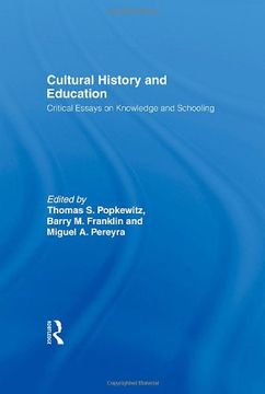 portada Cultural History and Education: Critical Essays on Knowledge and Schooling (en Inglés)