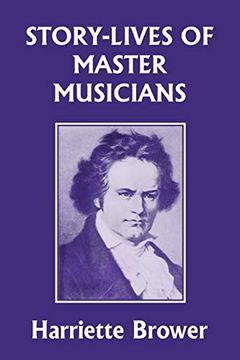 portada Story-Lives of Master Musicians (Yesterday'S Classics) (en Inglés)