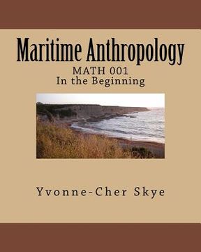 portada Maritime Anthropology Module 001: MATH 001 In the Beginning (en Inglés)