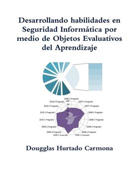 portada Desarrollando habilidades en Seguridad Informática por medio de Objetos Evaluativos del Aprendizaje (in Spanish)