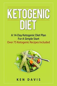 portada Ketogenic Diet: A 14-Day Ketogenic Diet Plan For A Simple Start (in English)