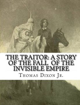 portada The Traitor: A Story of the Fall of the Invisible Empire (en Inglés)