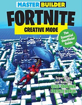 portada Master Builder Fortnite: Creative Mode: The Essential Unofficial Guide 