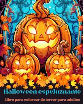 portada Halloween Terrorífico: Libro para colorear de terror para adultos: Piérdete en el hermoso mundo de este espeluznante libro para colorear.