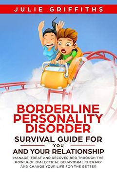 portada Borderline Personality Disorder Survival Guide for you and Your Relationship: Manage, Treat and Recover bpd Through the Power of Dialectical Behavioral Therapy 